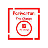 Parivartan - The Change